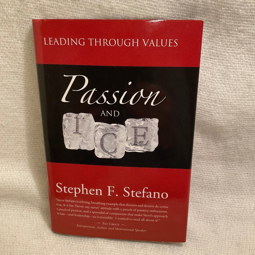 Passion and Ice Stephen F. Stefano Leadership Hardcover Book
